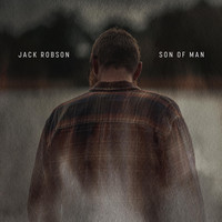 Jack Robson - Son of Man (feat. Nathan Ayrton & Sam Harding)