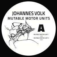 Johannes Volk - Mutable Motor Units