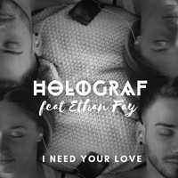 Holograf - I Need Your Love