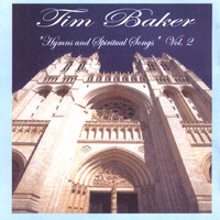 Tim Baker - Hymns And Spiritual Songs Vol 2