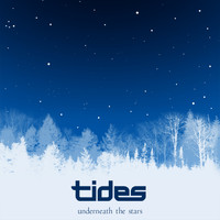 Tides - Underneath the Stars Promotional Release