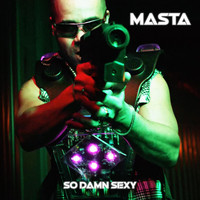 Masta - So Damn Sexy (Explicit)