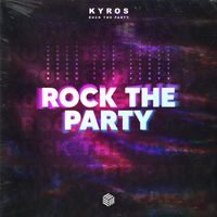 KYROS - Rock The Party