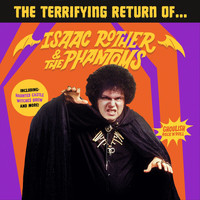 Isaac Rother & The Phantoms - The Terrifying Return Of...
