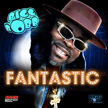 Bigg Robb - Fantastic