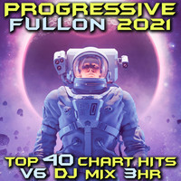 Goa Doc - Progressive Fullon 2021 Top 40 Chart Hits, Vol. 6 DJ Mix 3Hr