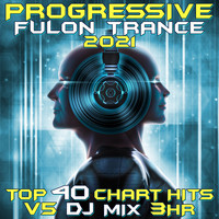 Goa Doc - Progressive Fullon Trance 2021 Top 40 Chart Hits, Vol. 5 DJ Mix 3Hr
