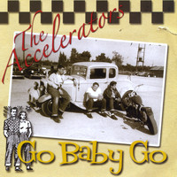 The Accelerators - Go Baby Go!