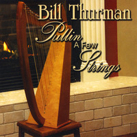 Bill Thurman - Pullin' a Few Strings
