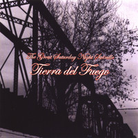 Tierra Del Fuego - The Great Saturday Night Swindle
