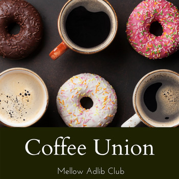 Mellow Adlib Club - Coffee Union