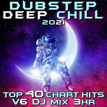 Dubstep Spook - Dubstep Deep Chill 2021 Top 40 Chart Hits, Vol. 6 DJ Mix 3Hr