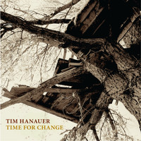 Tim Hanauer - Time for Change