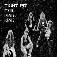 Tight Fit - The Fine Line