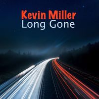 Kevin Miller - Long Gone