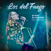 Los del Fuego - En Vivo en Joya 2019 (Remasterizado 2021)
