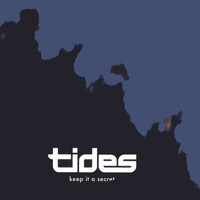 Tides - Keep it a Secret