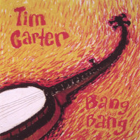 Tim Carter - Bang Bang