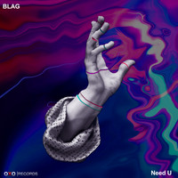 Blag - Need U