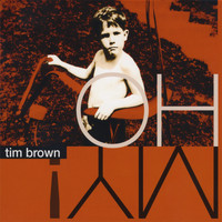 Tim Brown - Oh My