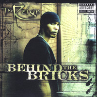 The Reign - Behind The Bricks- The L-P