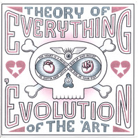 Theory of Everything - 'Evolution of the 'Art