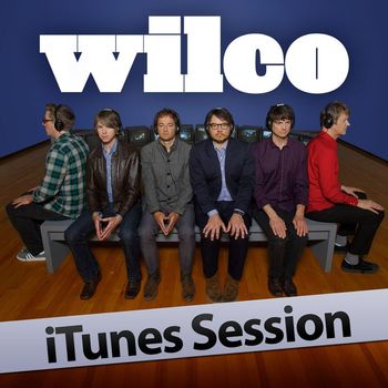 Wilco - iTunes Sessions