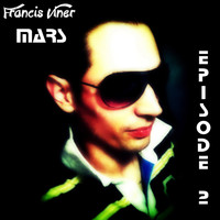 Francis Viner - Mars (Episode 2.) (Episode 2.)