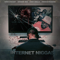 King Locust - Internet Niggas (Explicit)