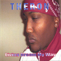 Theron - Living Dream My Way