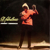 Johny Tedesco - El Fabuloso Johny Tedesco