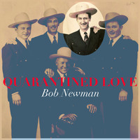 Bob Newman - Quarantined Love