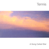Tennis - A Song Called Star