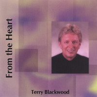 Terry Blackwood - From The Heart