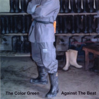 The Color Green - Against the beat