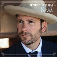 Moot Davis - Seven Cities of Gold