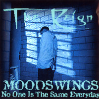 The Reign - Moodswings