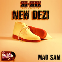 Mad Sam - New Dezi (Explicit)
