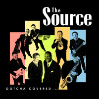 The Source - Gotcha Covered