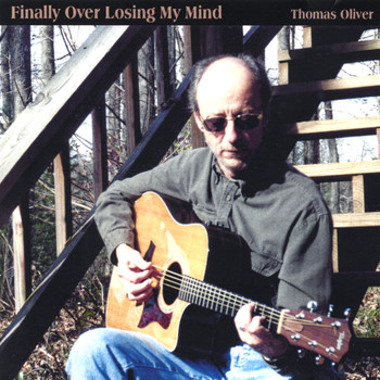 Thomas Oliver - Finally Over Losing My Mind