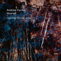 Andrew Cyrille Quartet - Leaving East of Java