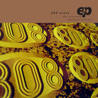 808 State - The Extended Pleasure of Dance