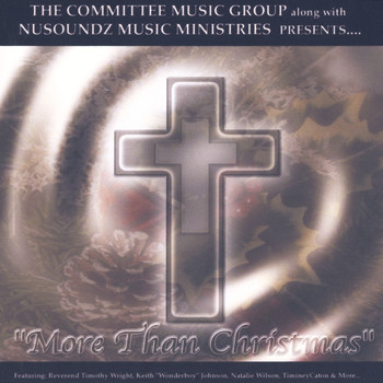 The Committee Music Group & Nusoundz Music Ministries - More Than Christmas
