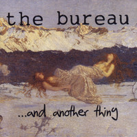 The Bureau - ...And Another Thing