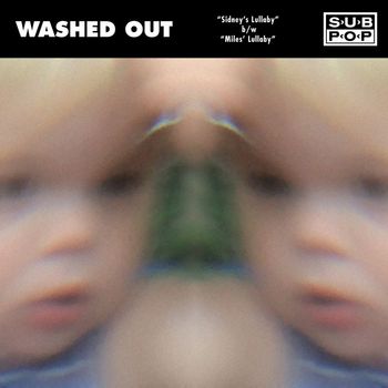 Washed Out - Sidney's Lullaby