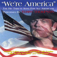 Terry Thompson - We're America (CD & Video)