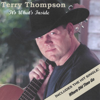 Terry Thompson - It's What's Inside