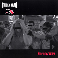 Three Man - Harm's Way