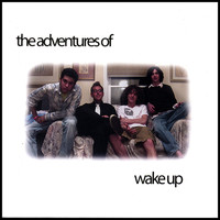 The Adventures Of - Wake Up