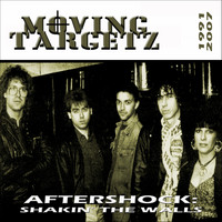 Moving Targetz - Aftershock: Shakin' the Walls (1991-2007)